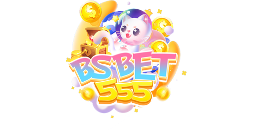 BSBET555 ศูนย์รวมความบันเทิงออนไลน์ครบวงจร